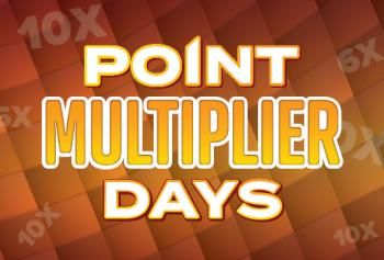 10x 6x Point Multiplier Days