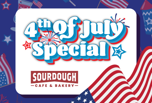 Sourdough Cafe 4th of July Special